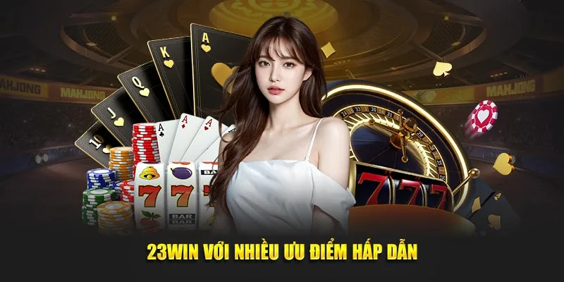 Trải Nghiệm Thú Vị Tại 23win Nhà Cái - Nơi Giải Trí Đỉnh Cao