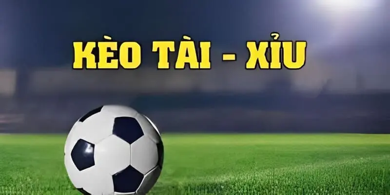 Kèo tài xỉu