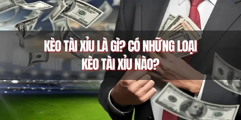 3 hình thức cá cược tài xỉu bóng đá phổ biến nhất