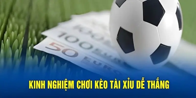 Bí kíp về bờ nhanh khi chơi kèo tài xỉu