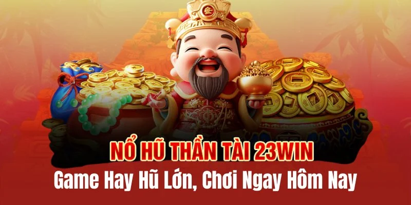 Nổ hũ thần tài